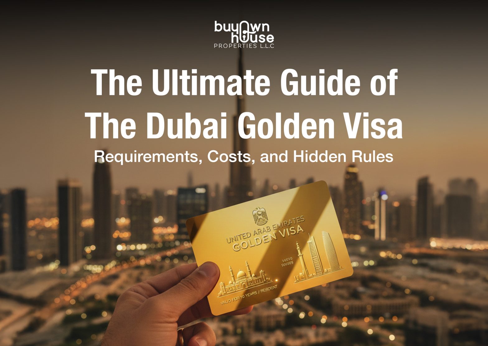 The Ultimate Guide to the Dubai Golden Visa: Requirements, Costs, and "Hidden" Rules