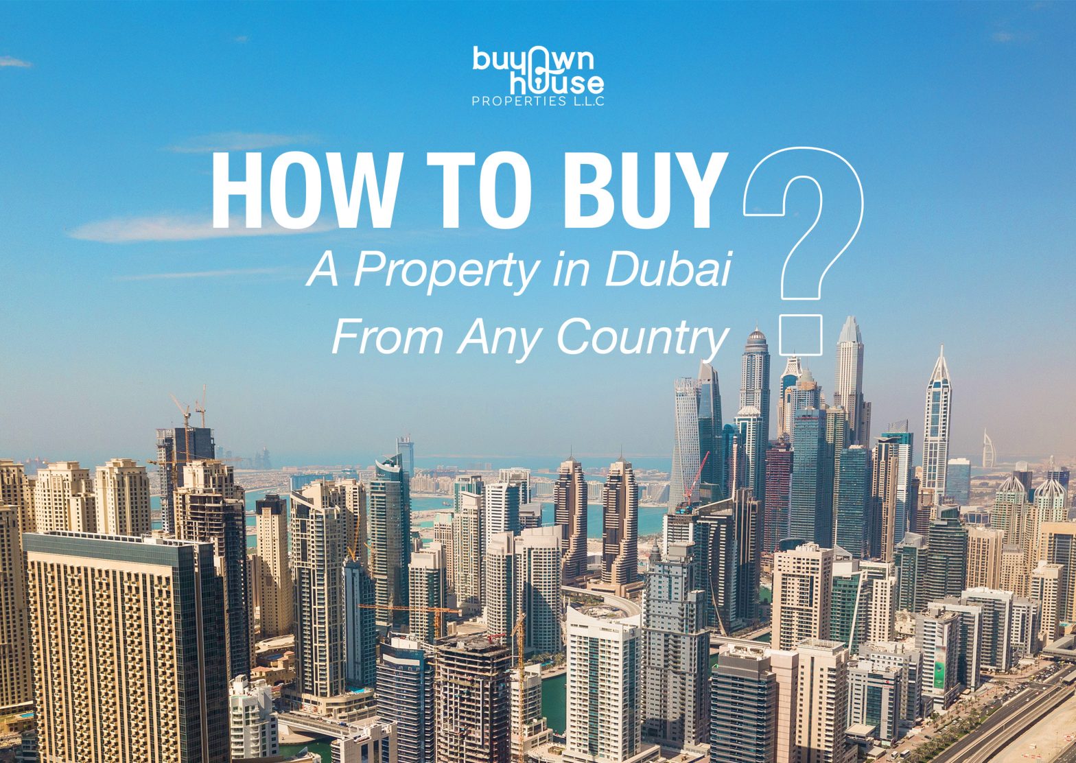 How to Buy Property in Dubai from Any Country