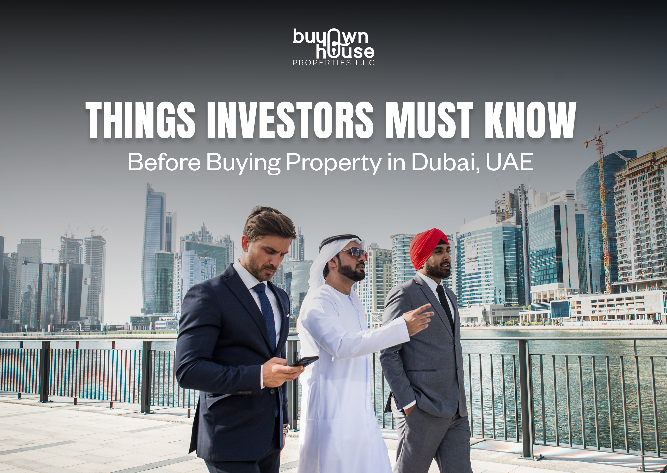 Things Investors Must Know Before Buying Property in Dubai, UAE